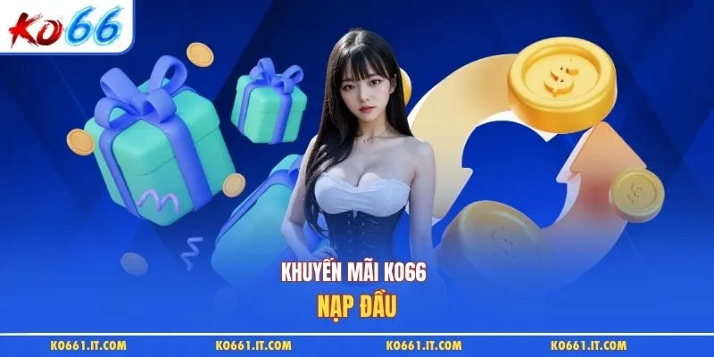 Khuyến mãi KO66 nạp đầu