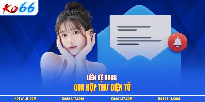 Liên hệ KO66 qua hộp thư điện tử