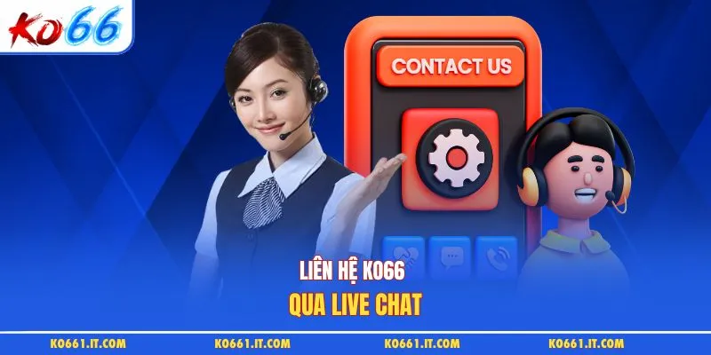 Liên hệ KO66 qua live chat