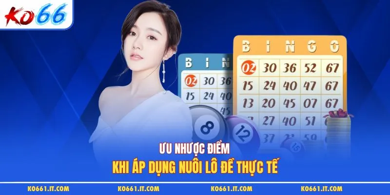 Ưu nhược điểm khi áp dụng nuôi lô đề thực tế